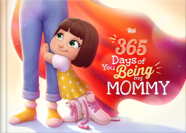 365 Days of You Being My Mommy
