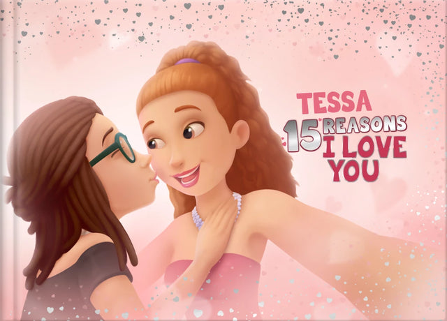 Tessa 15 Reasons I Love You