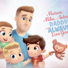 Daddy Will Always Love You 3